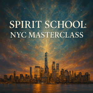 Spirit School: NYC Masterclass