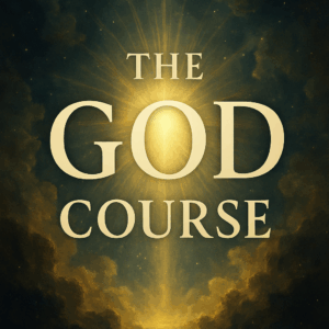 The GOD Course